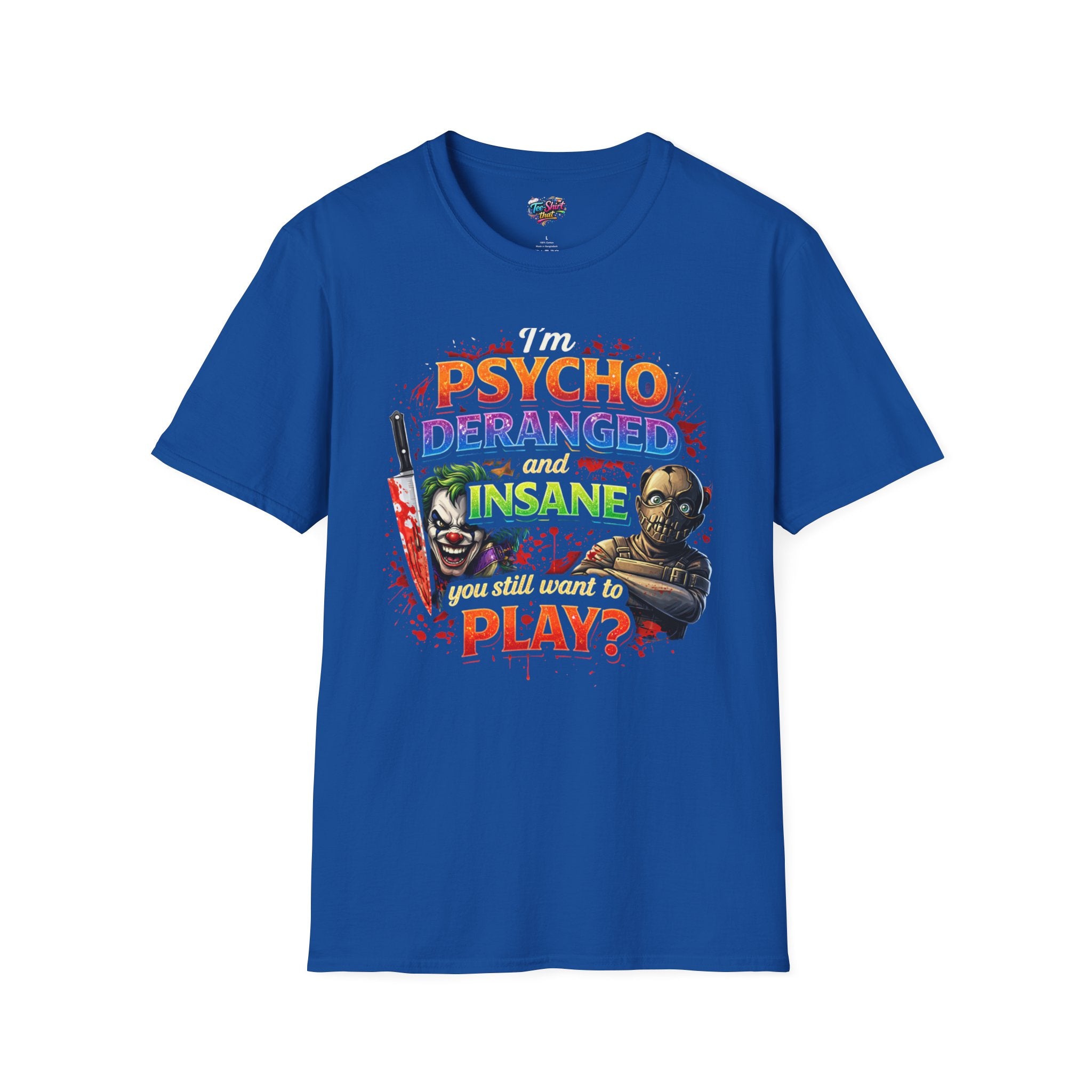 Psycho, Deranged and Insane Play? Graphic T-Shirt — Horror Clown & Masked Killer Design