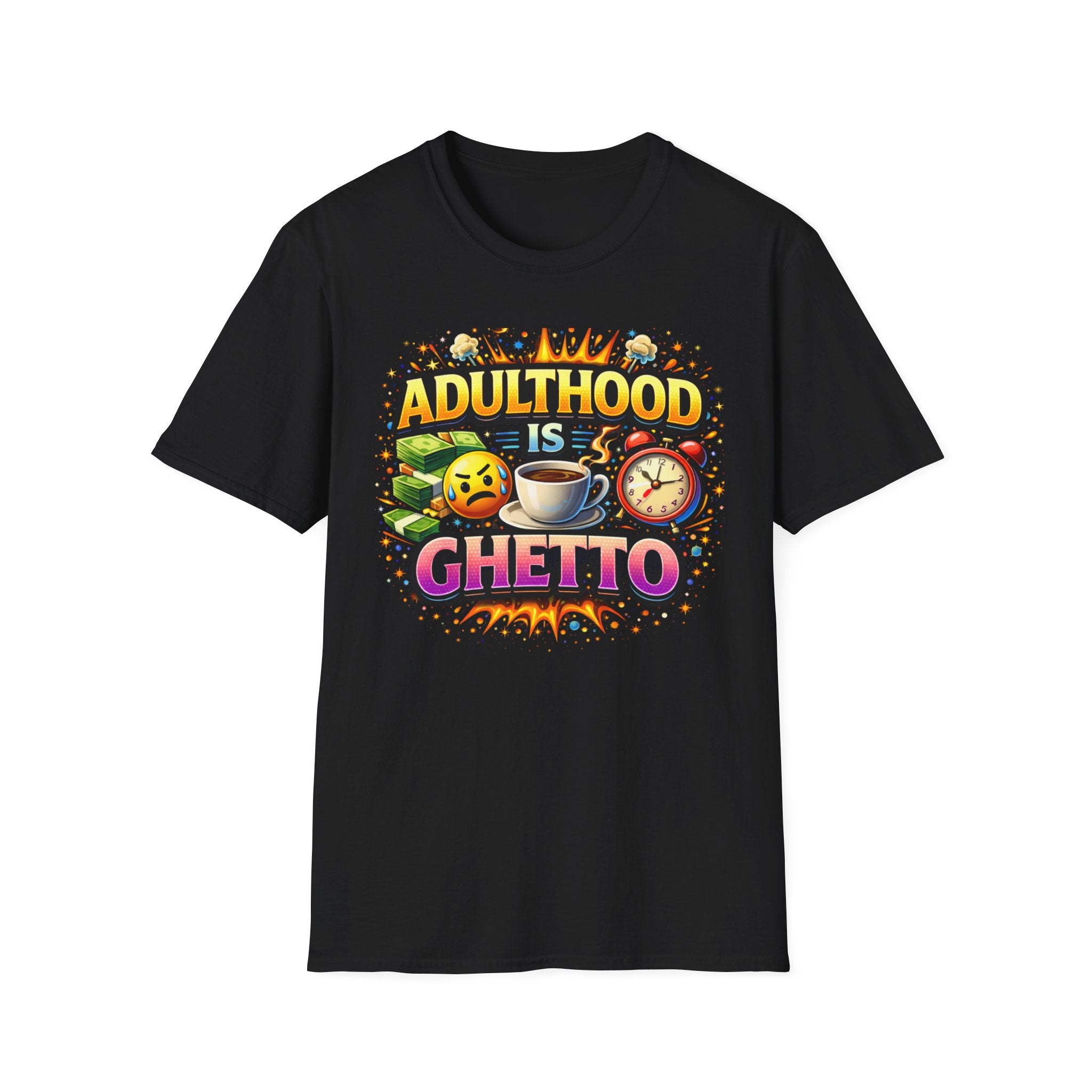 Adulthood Is Ghetto T-Shirt – Funny Coffee & Morning Alarm Graphic Tee