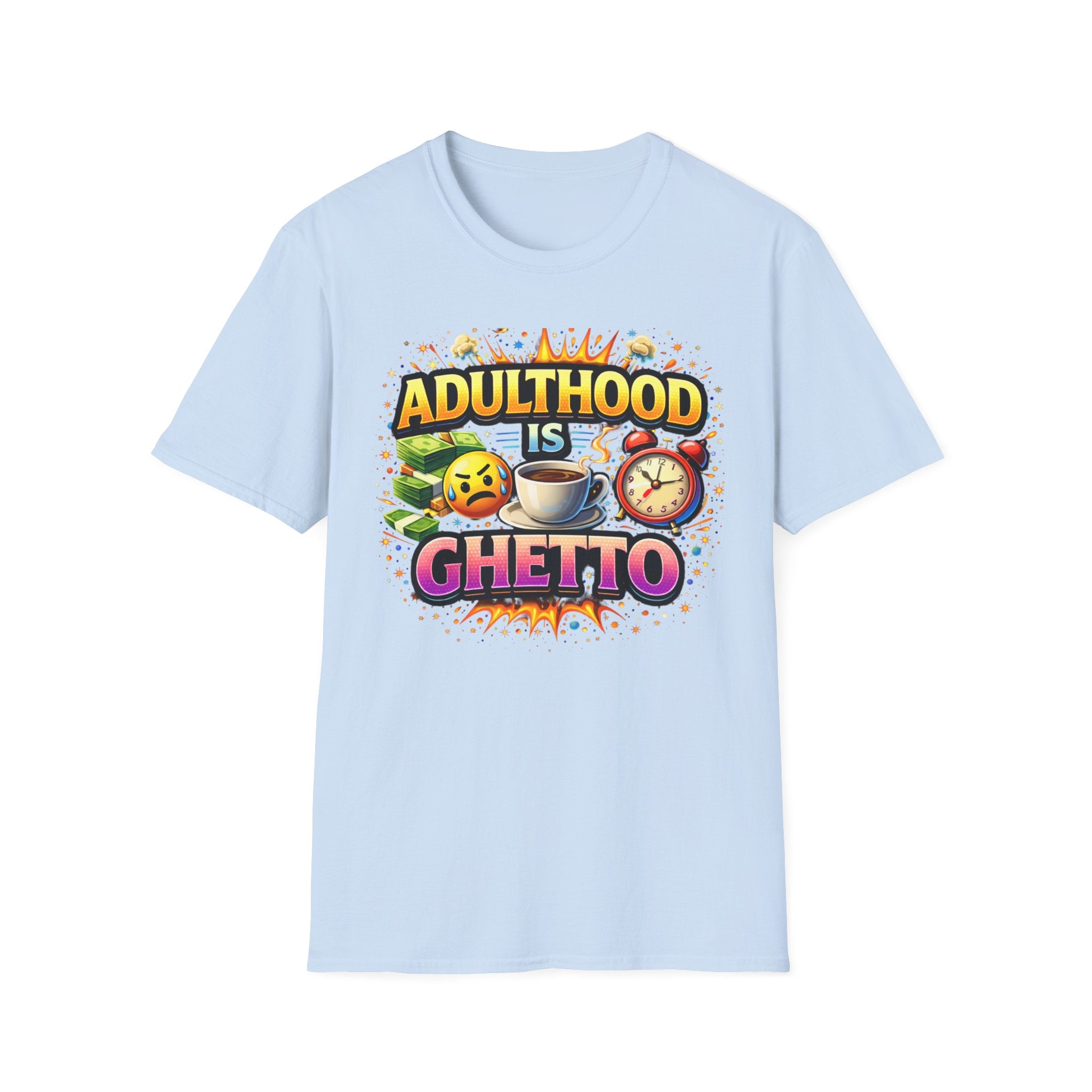 Adulthood Is Ghetto T-Shirt – Funny Coffee & Morning Alarm Graphic Tee