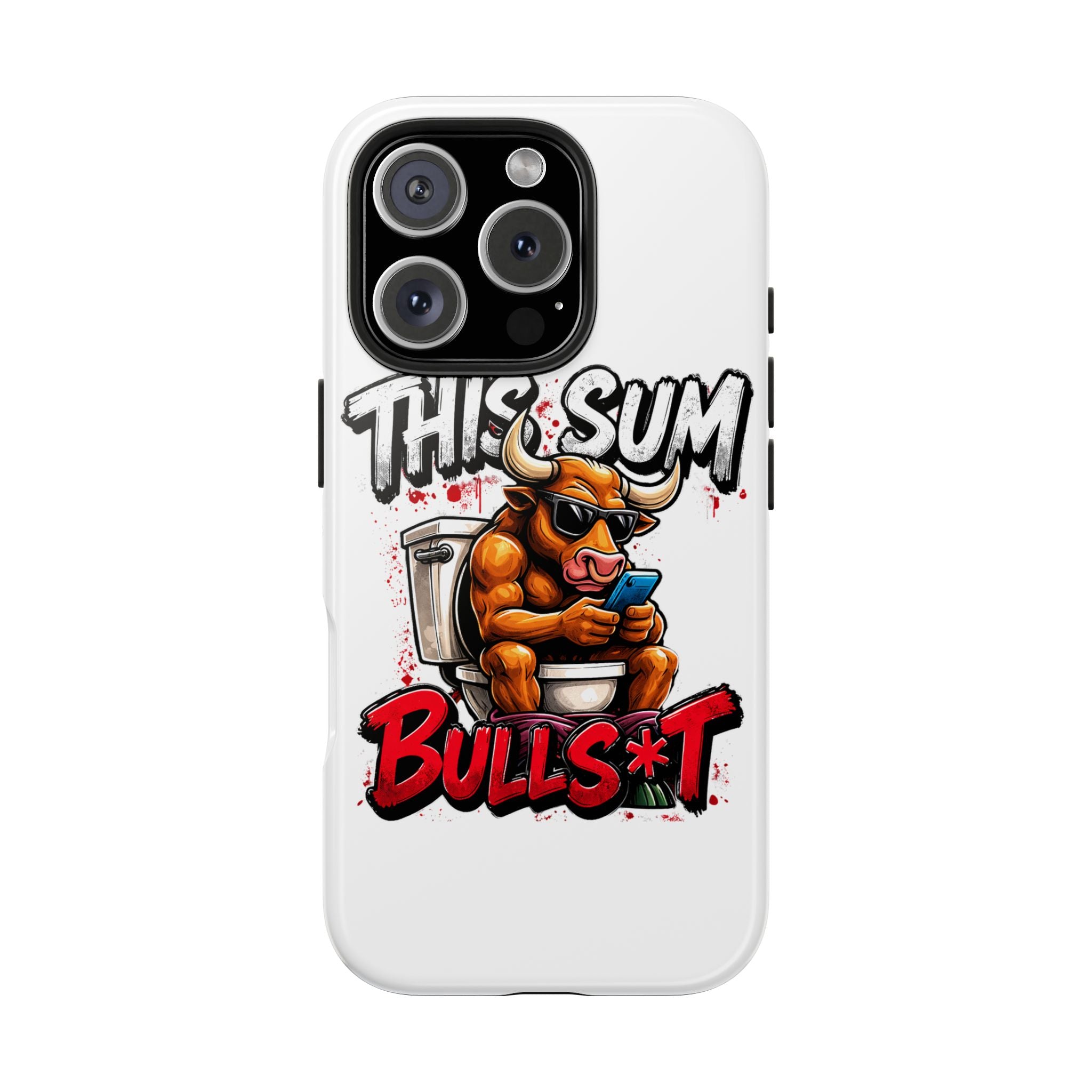 Phone Case — "This Sum Bulls*t" Tough Protective Case