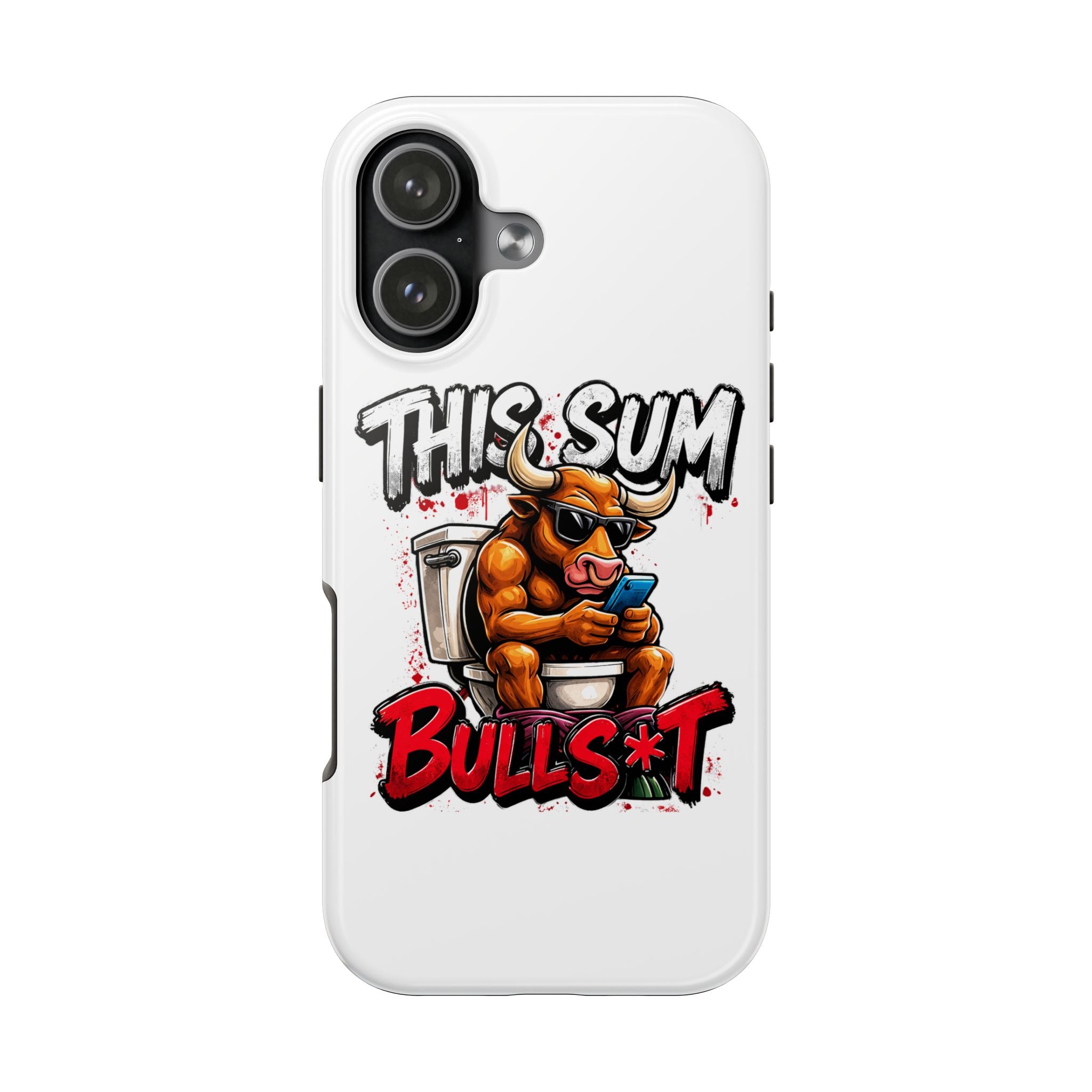 Phone Case — "This Sum Bulls*t" Tough Protective Case