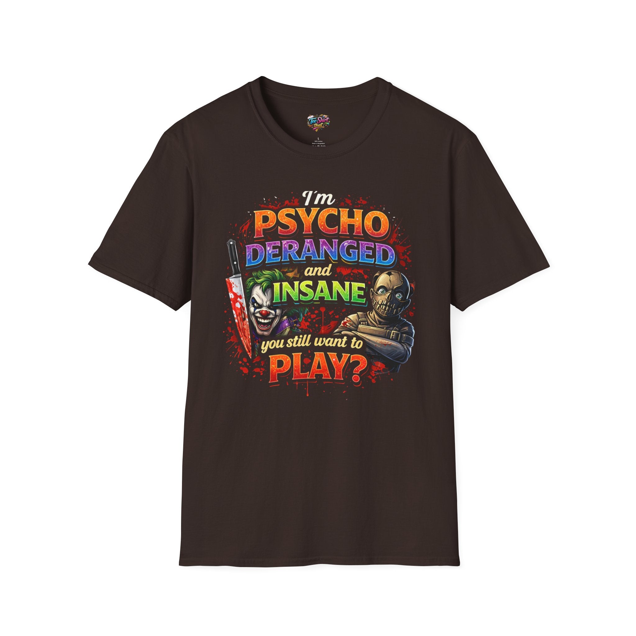Psycho, Deranged and Insane Play? Graphic T-Shirt — Horror Clown & Masked Killer Design