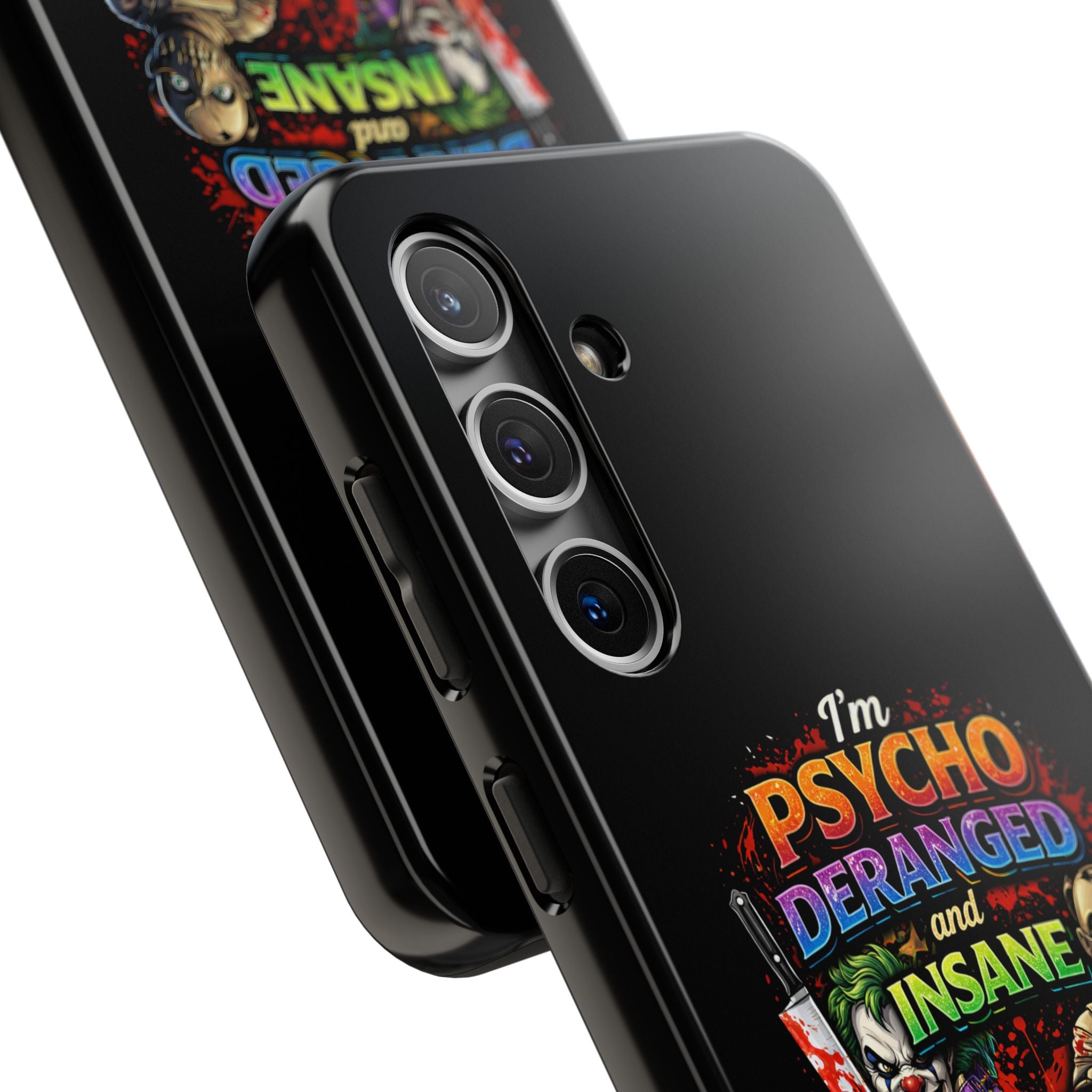 Phone Case — "I’m Psycho, Deranged and Insane" Horror Graphic Protective Case