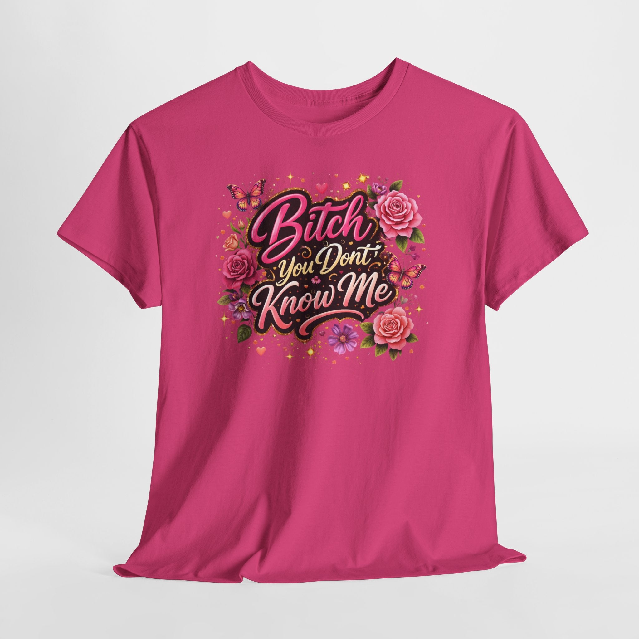 Bitch You Don't Know Me Floral Graphic Tee