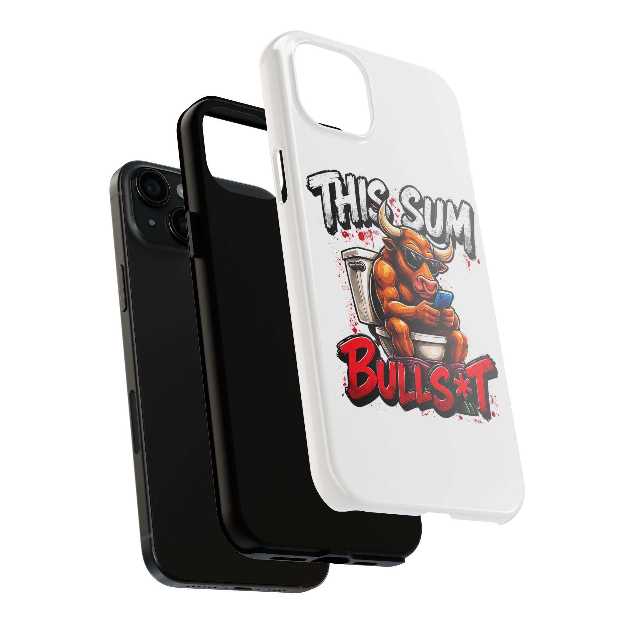 Phone Case — "This Sum Bulls*t" Tough Protective Case