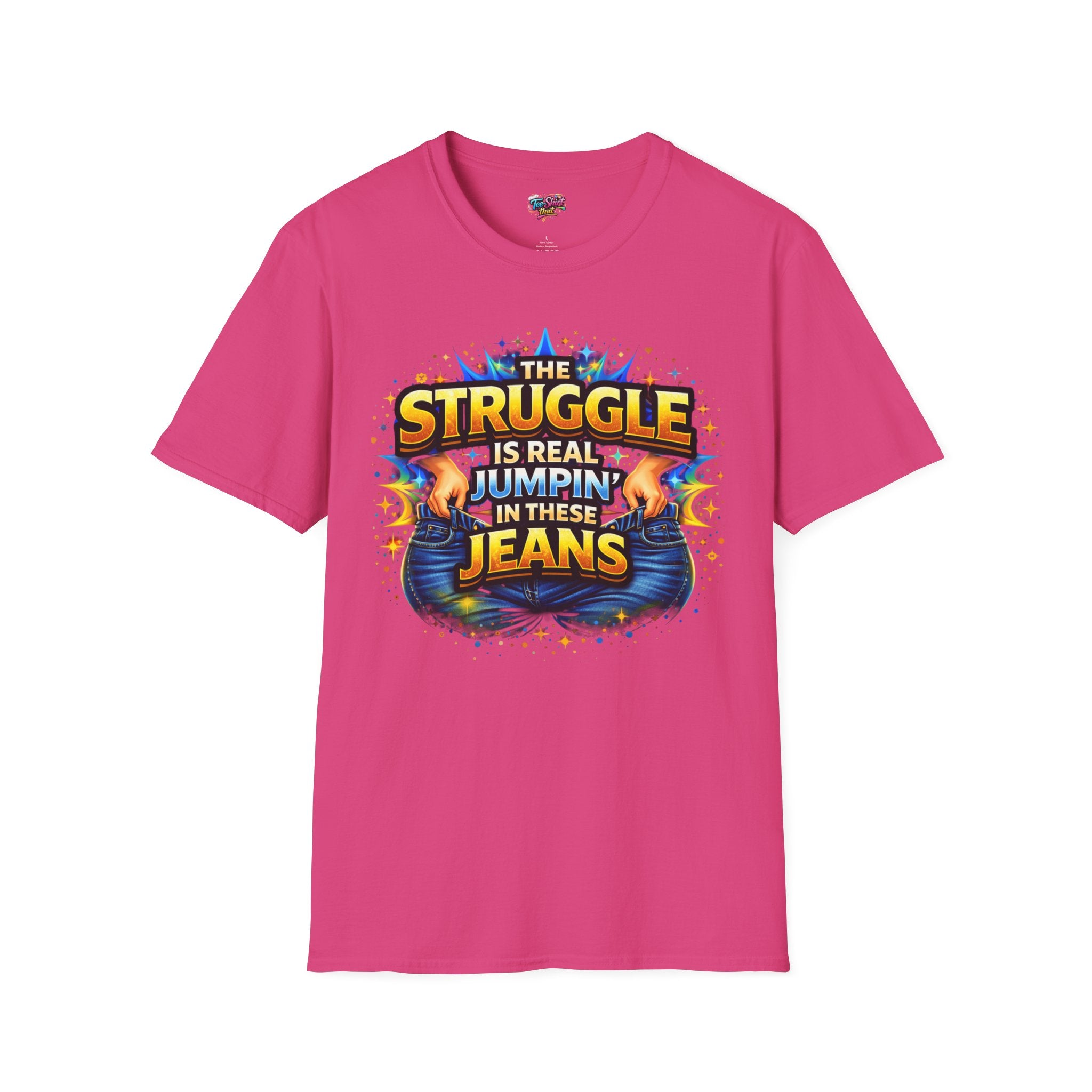 Funny Graphic T-Shirt — “The Struggle Is Real Jumping In These Jeans” Comfortable Casual Tee