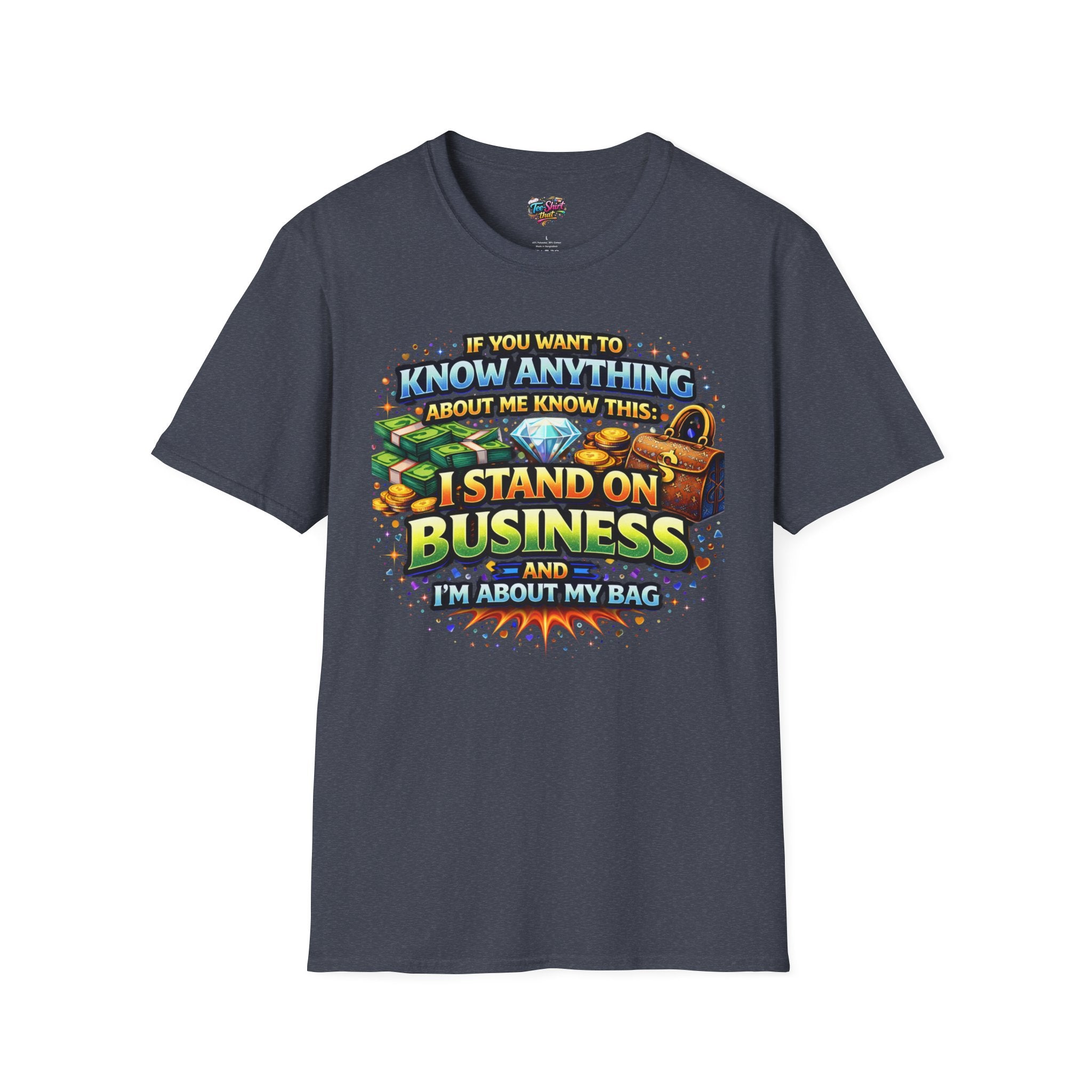 I Stand on Business Graphic T-Shirt – Funny Money Bag Hustle Tee
