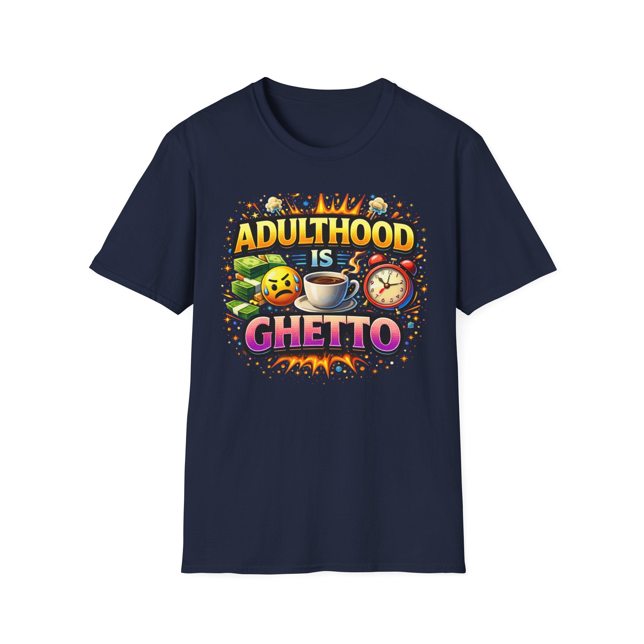 Adulthood Is Ghetto T-Shirt – Funny Coffee & Morning Alarm Graphic Tee