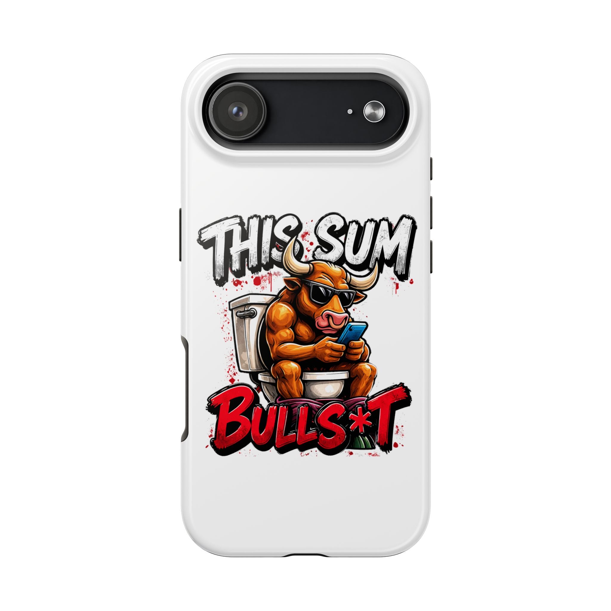 Phone Case — "This Sum Bulls*t" Tough Protective Case