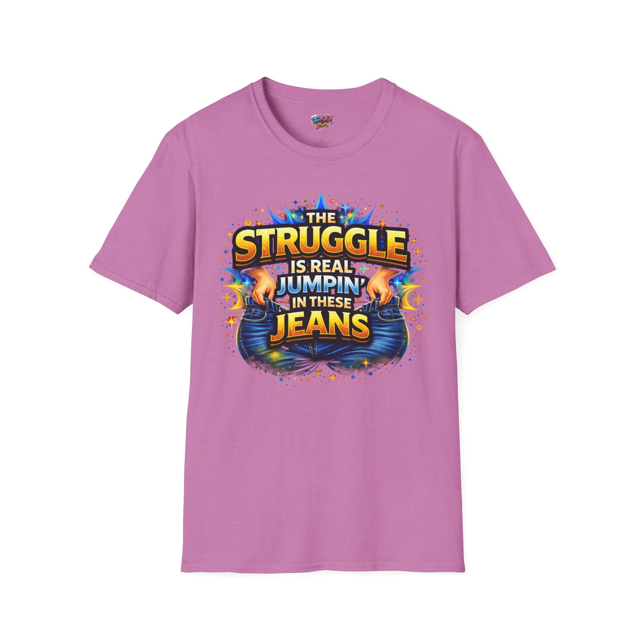 Funny Graphic T-Shirt — “The Struggle Is Real Jumping In These Jeans” Comfortable Casual Tee