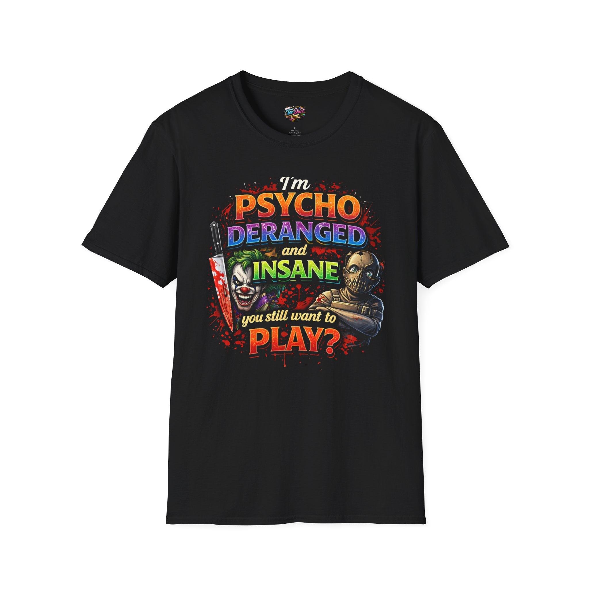 Psycho, Deranged and Insane Play? Graphic T-Shirt — Horror Clown & Masked Killer Design