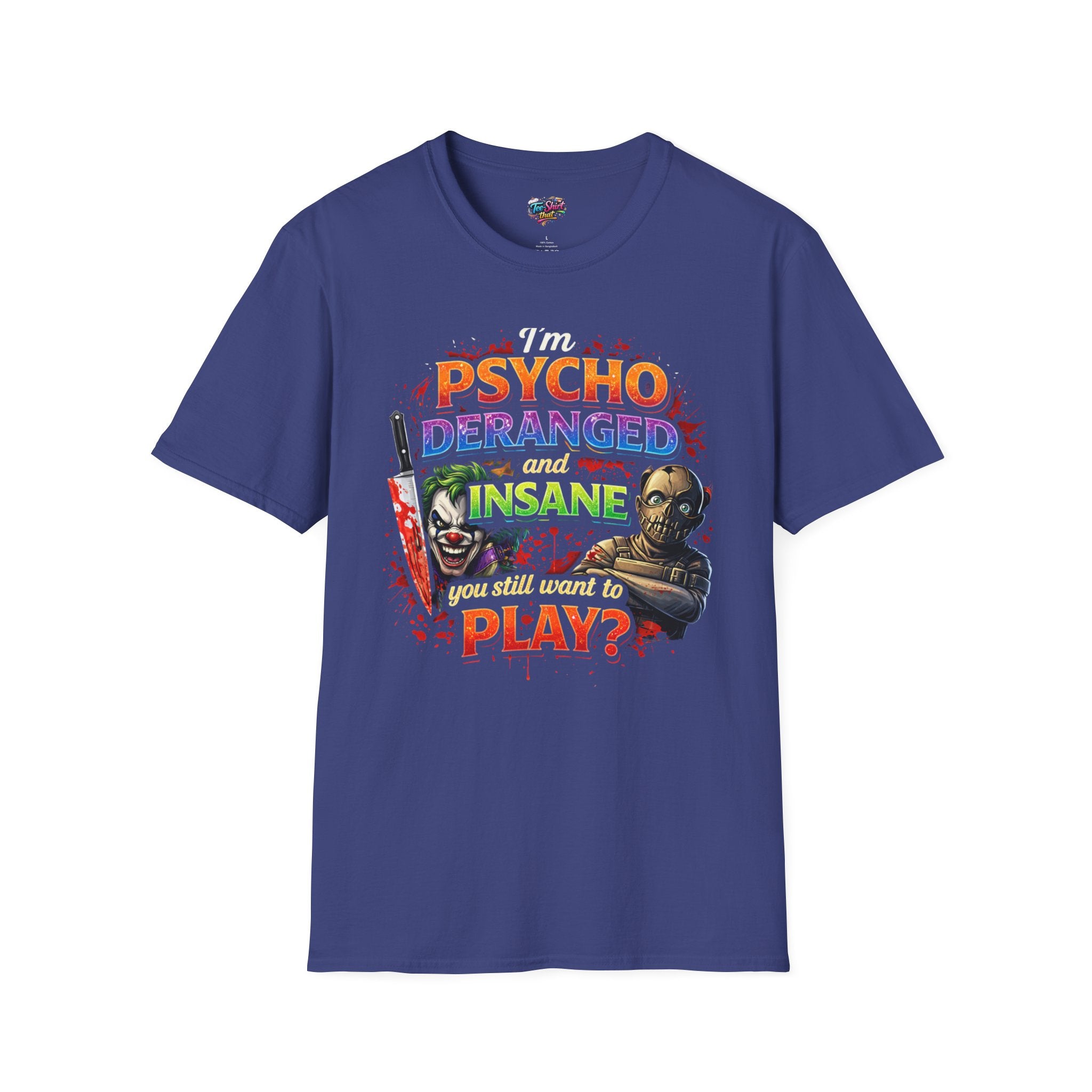 Psycho, Deranged and Insane Play? Graphic T-Shirt — Horror Clown & Masked Killer Design