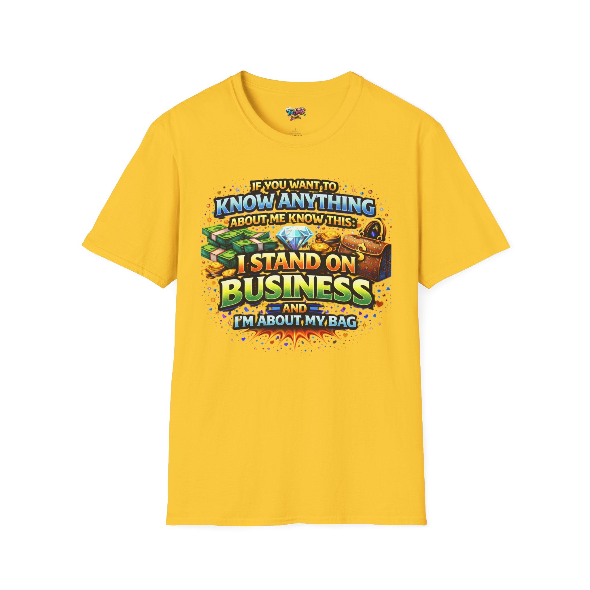 I Stand on Business Graphic T-Shirt – Funny Money Bag Hustle Tee