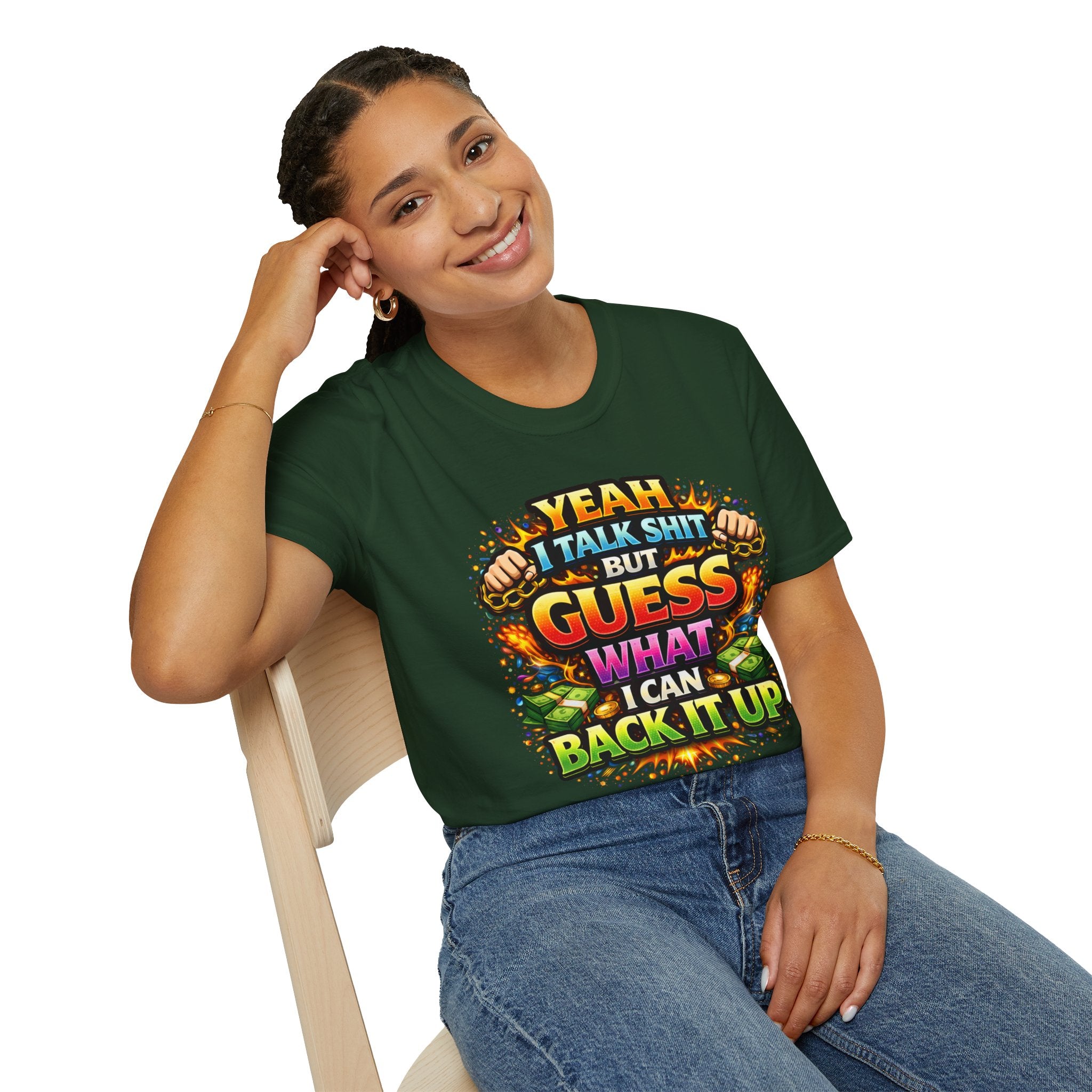 Funny Graphic T-Shirt — "Yeah I Talk Shit But Guess What I Can Back It Up" Bold Colorful Design