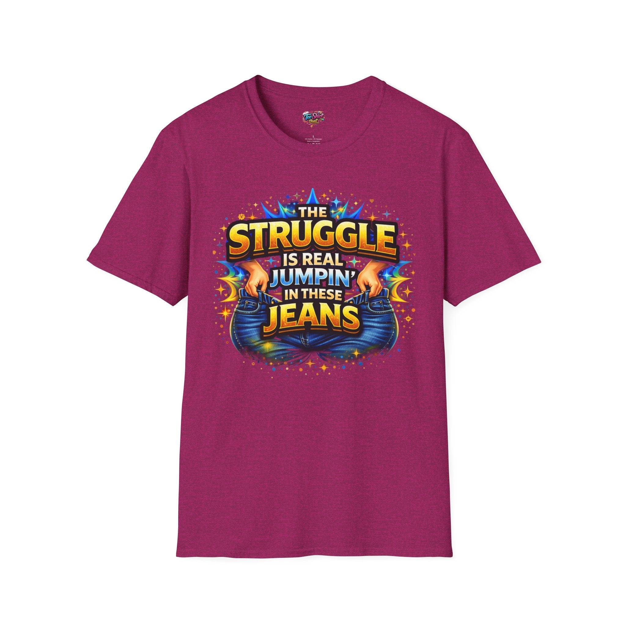 Funny Graphic T-Shirt — “The Struggle Is Real Jumping In These Jeans” Comfortable Casual Tee