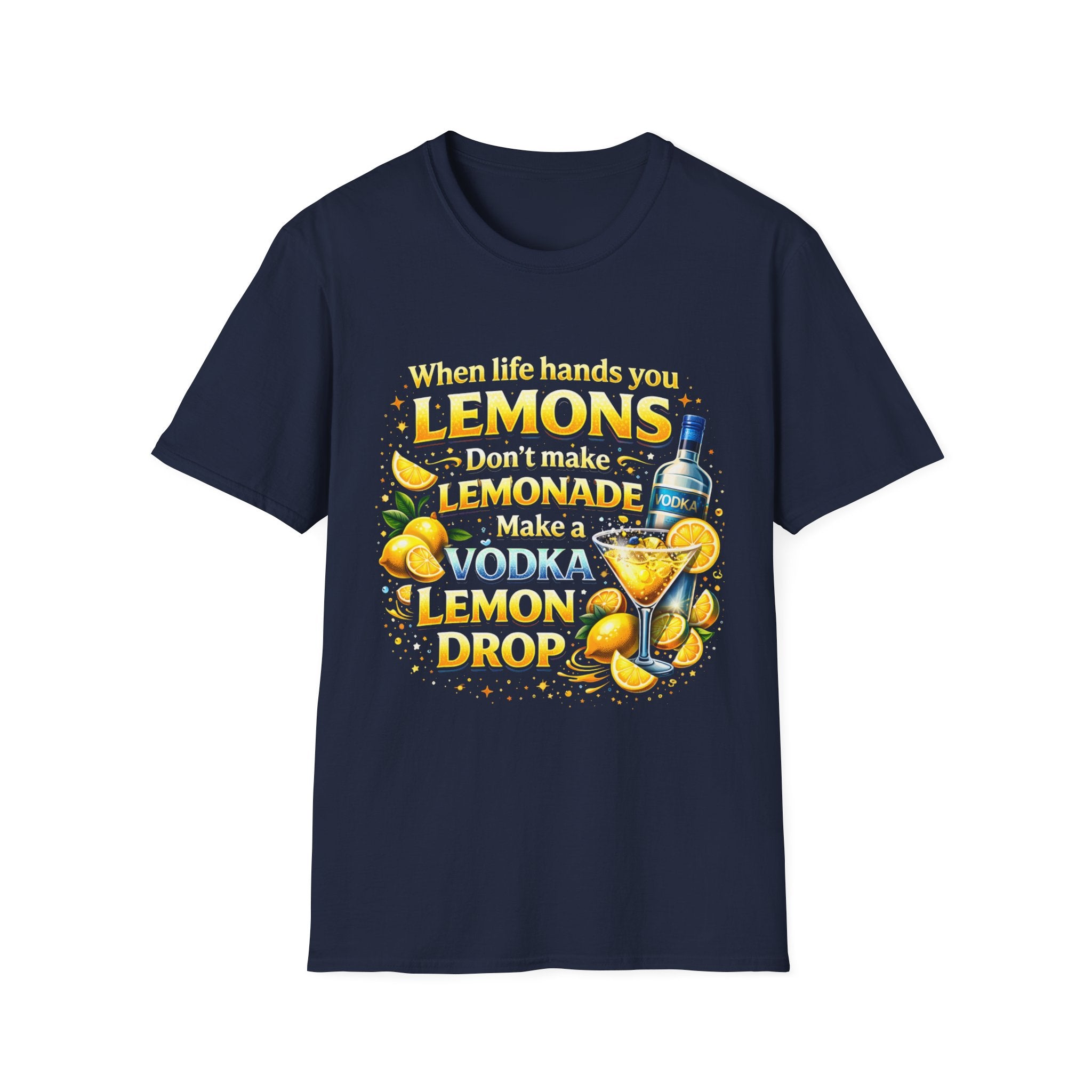 Lemon Drop Vodka Tee — When Life Gives You Lemons Graphic T-Shirt
