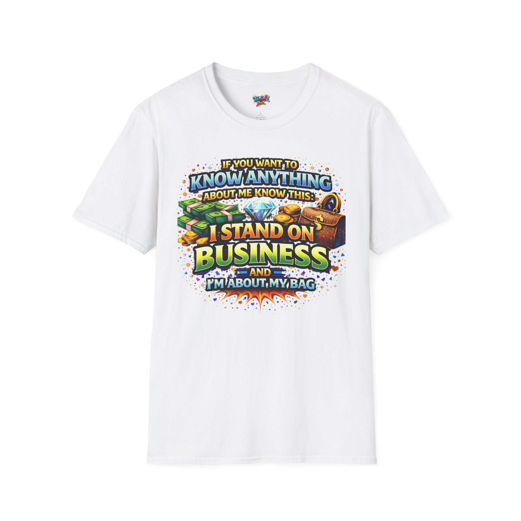I Stand on Business Graphic T-Shirt – Funny Money Bag Hustle Tee
