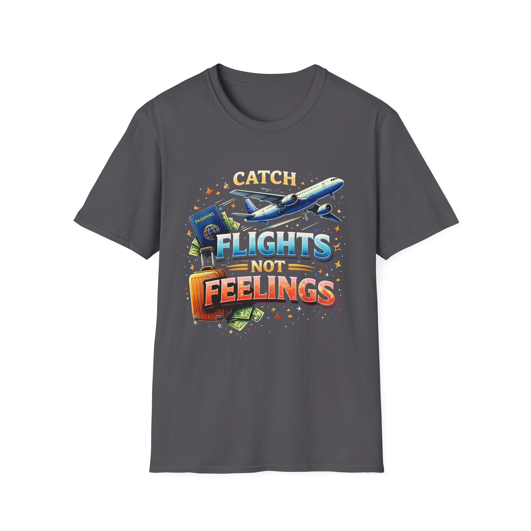 Catch Flights Not Feelings T-Shirt — Travel Plane, Passport & Suitcase Tee