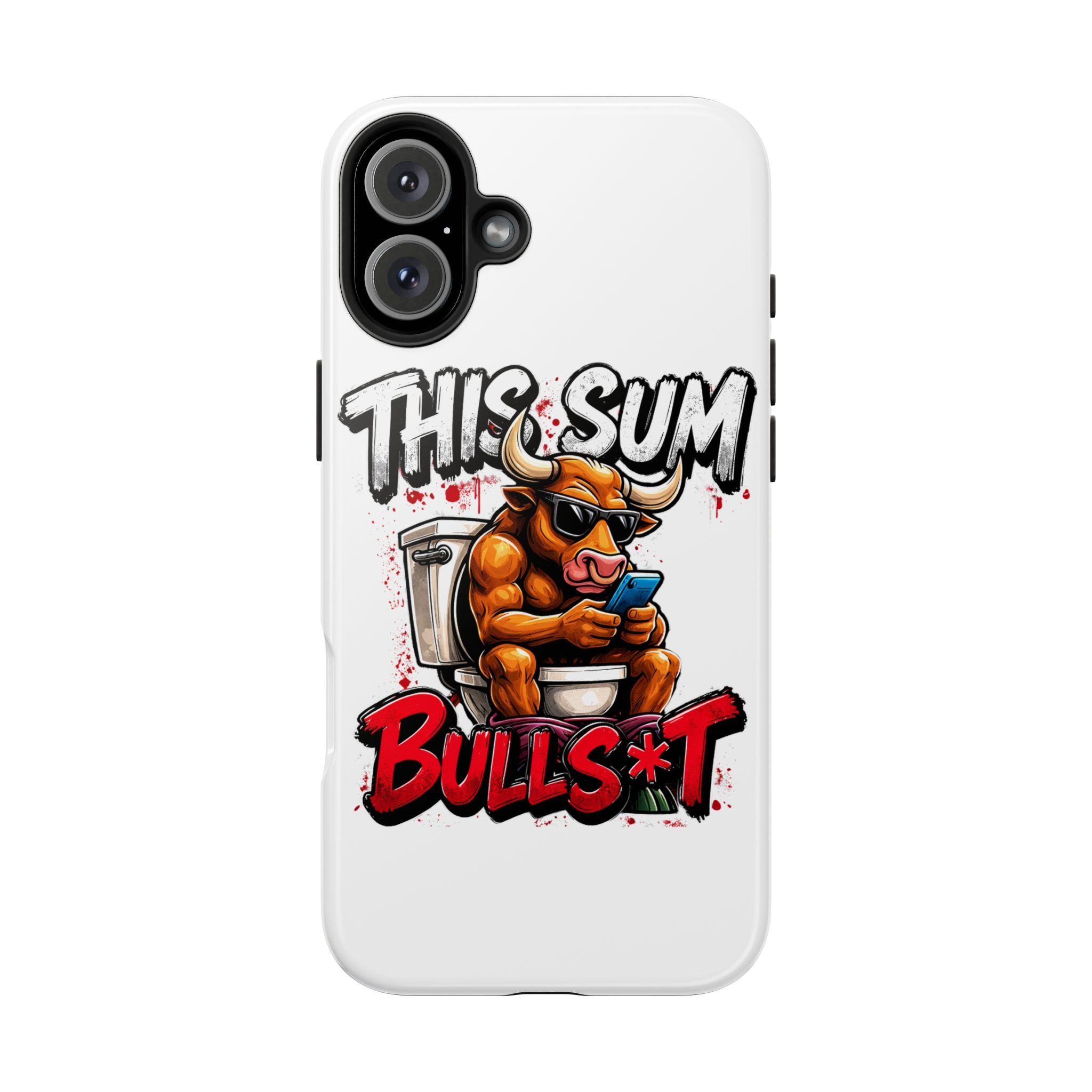 Phone Case — "This Sum Bulls*t" Tough Protective Case