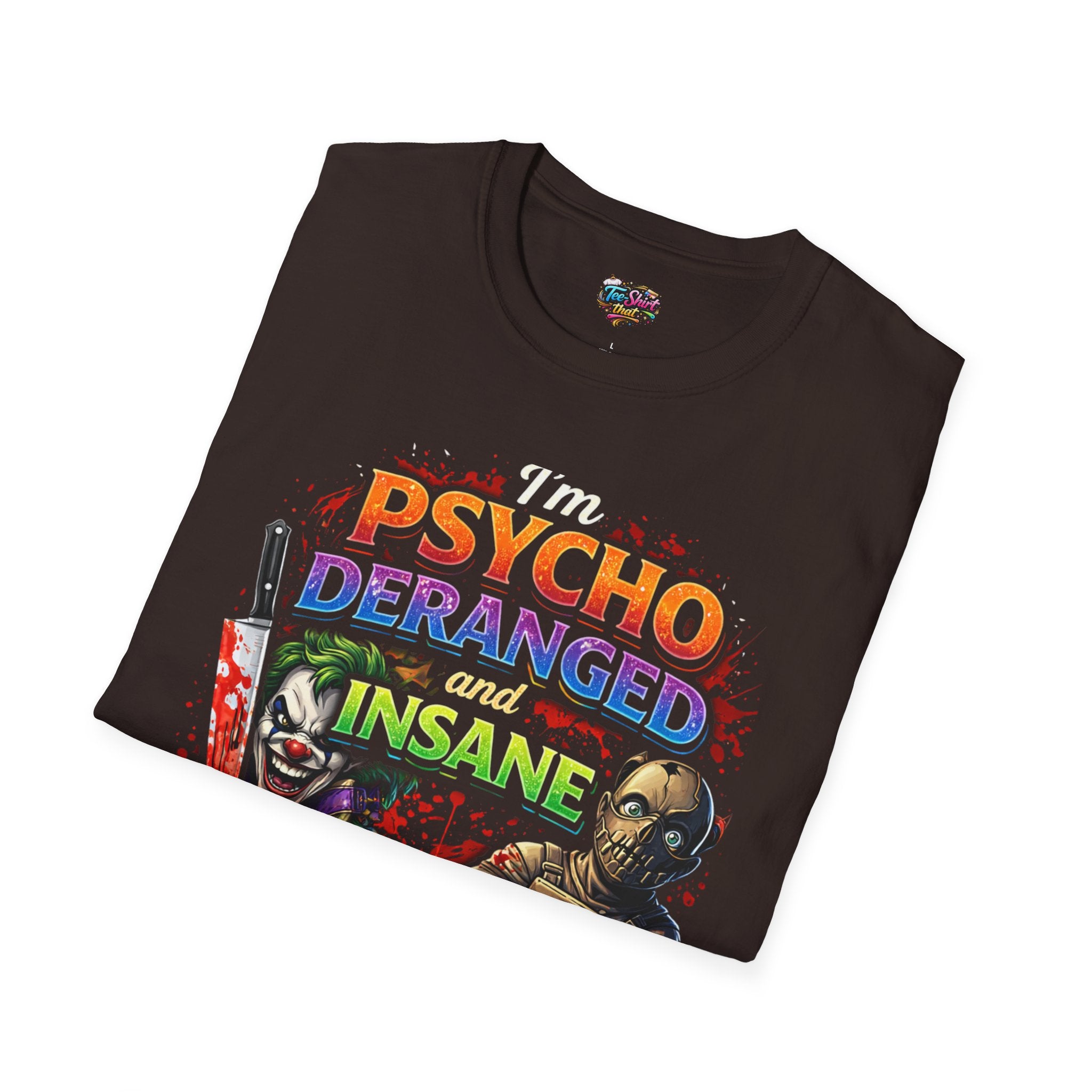 Psycho, Deranged and Insane Play? Graphic T-Shirt — Horror Clown & Masked Killer Design