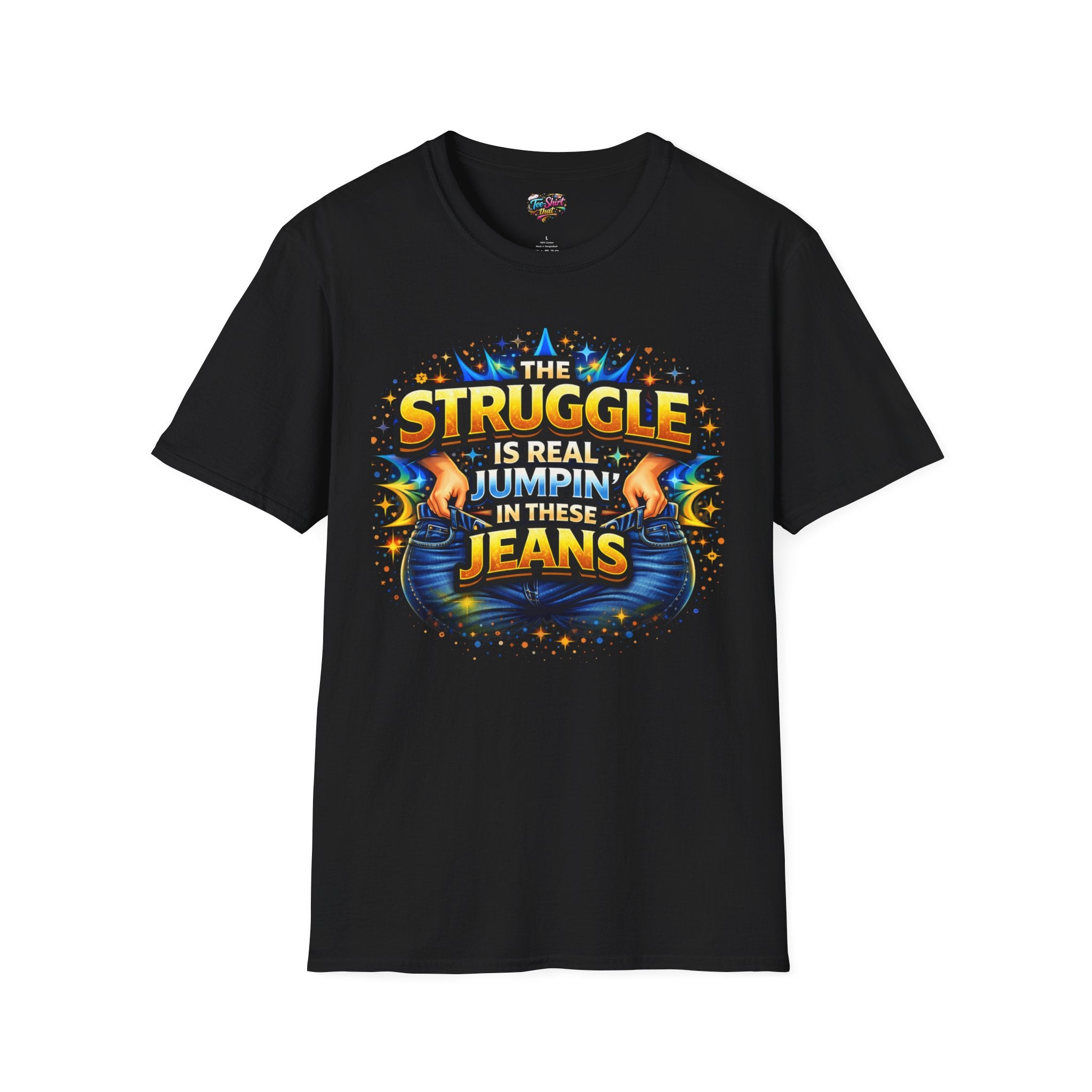 Funny Graphic T-Shirt — “The Struggle Is Real Jumping In These Jeans” Comfortable Casual Tee