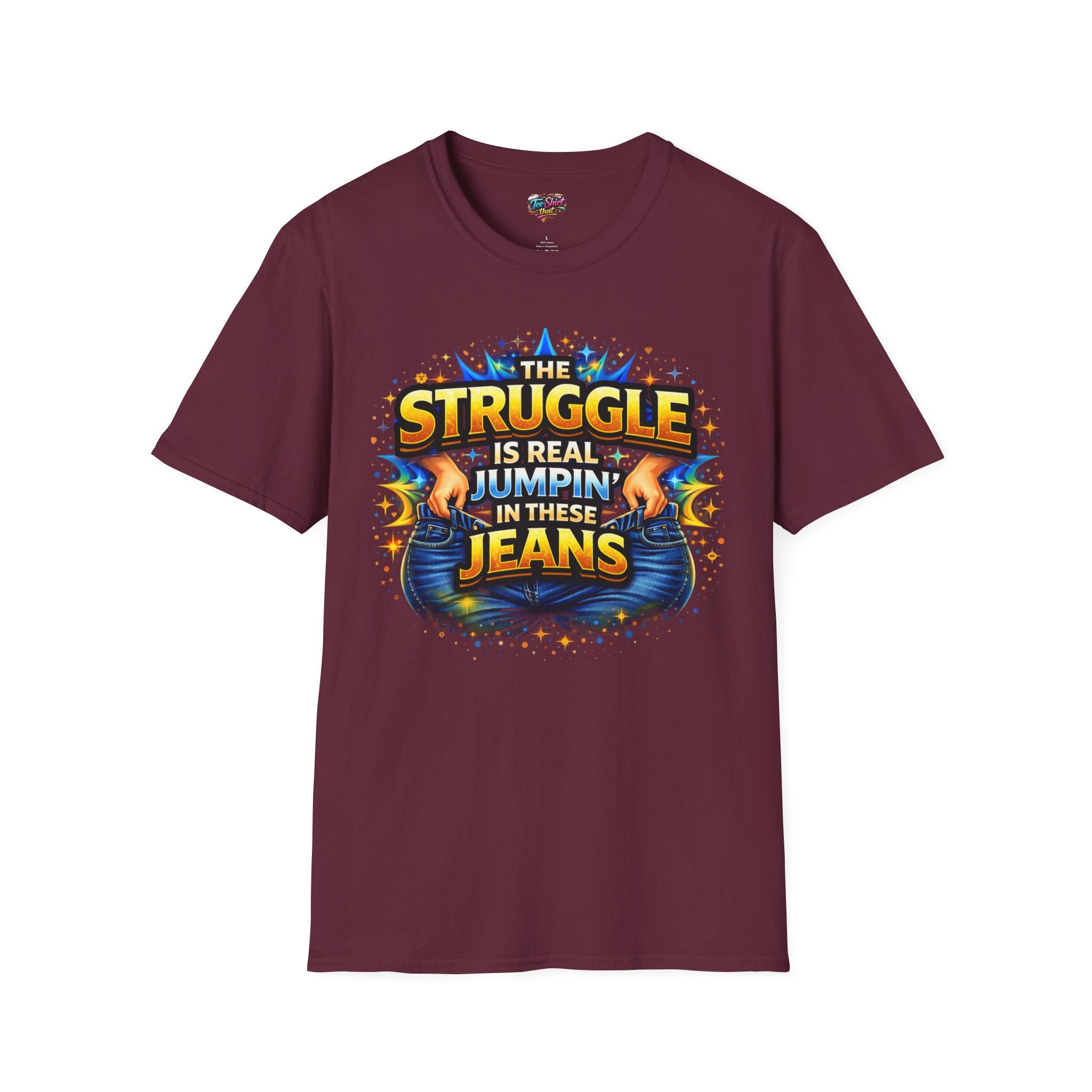 Funny Graphic T-Shirt — “The Struggle Is Real Jumping In These Jeans” Comfortable Casual Tee