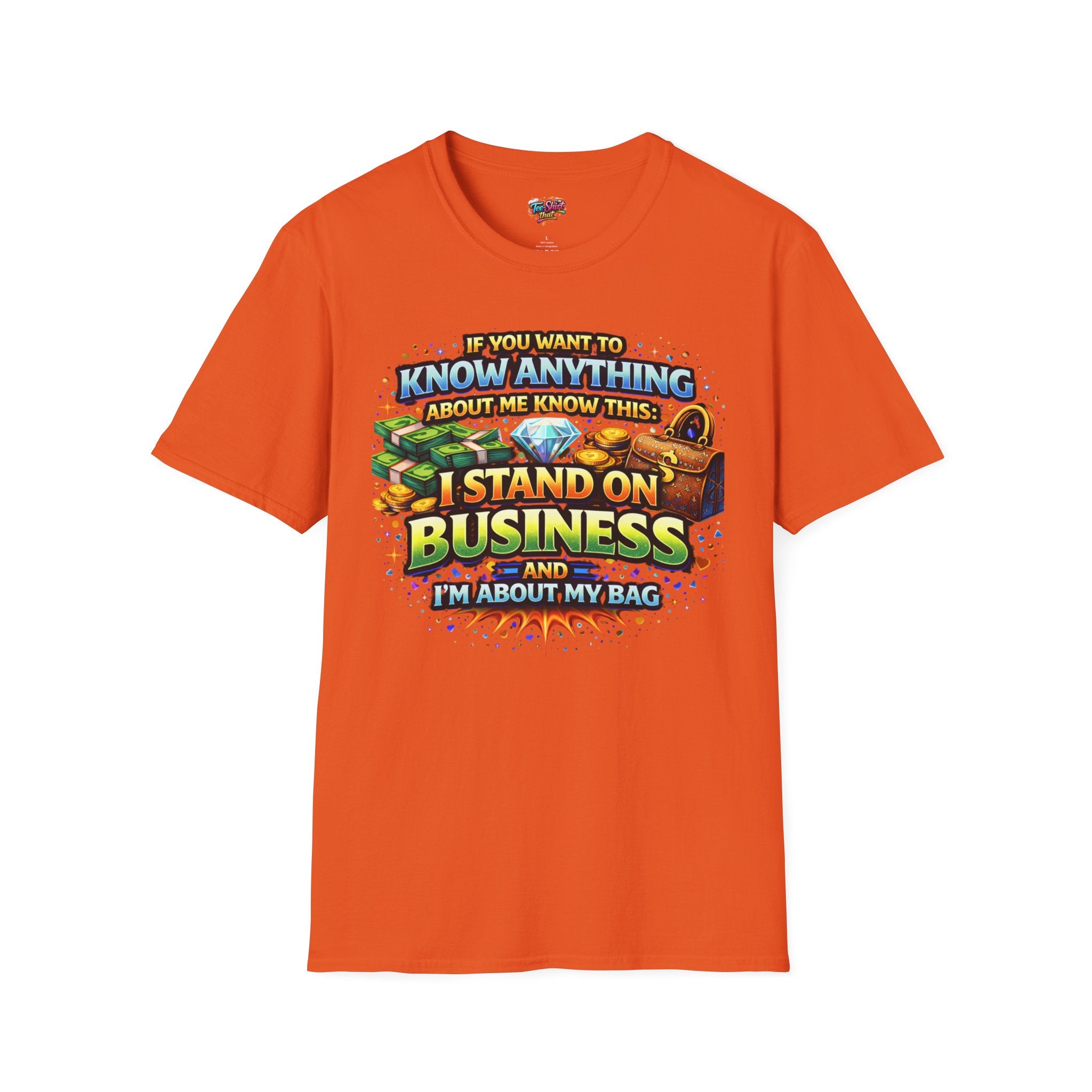 I Stand on Business Graphic T-Shirt – Funny Money Bag Hustle Tee