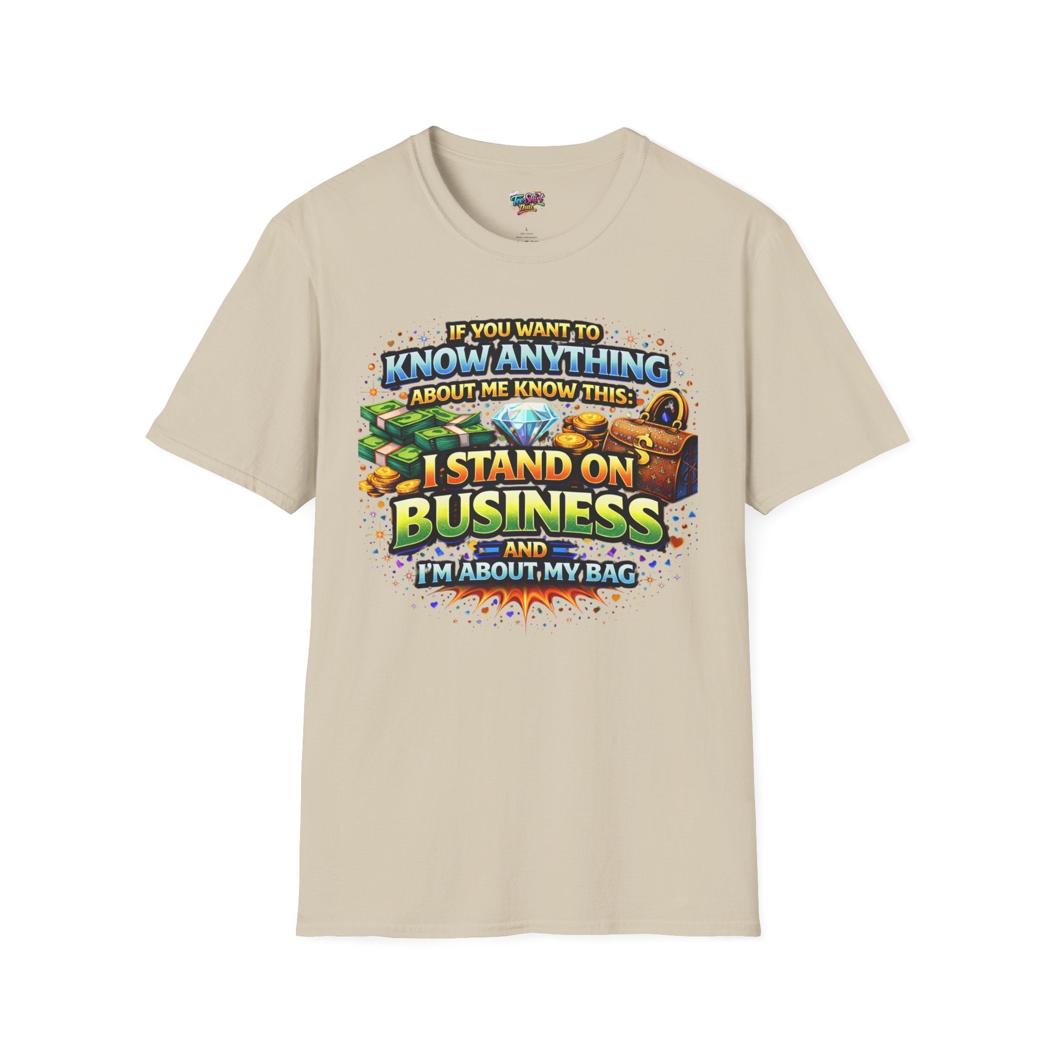 I Stand on Business Graphic T-Shirt – Funny Money Bag Hustle Tee