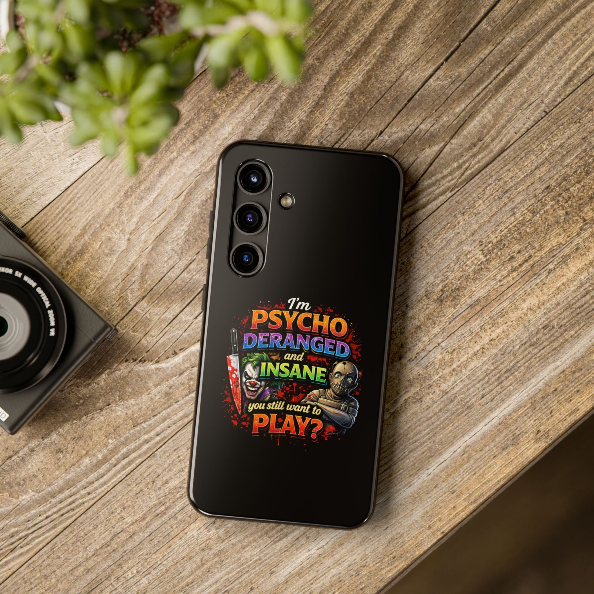 Phone Case — "I’m Psycho, Deranged and Insane" Horror Graphic Protective Case