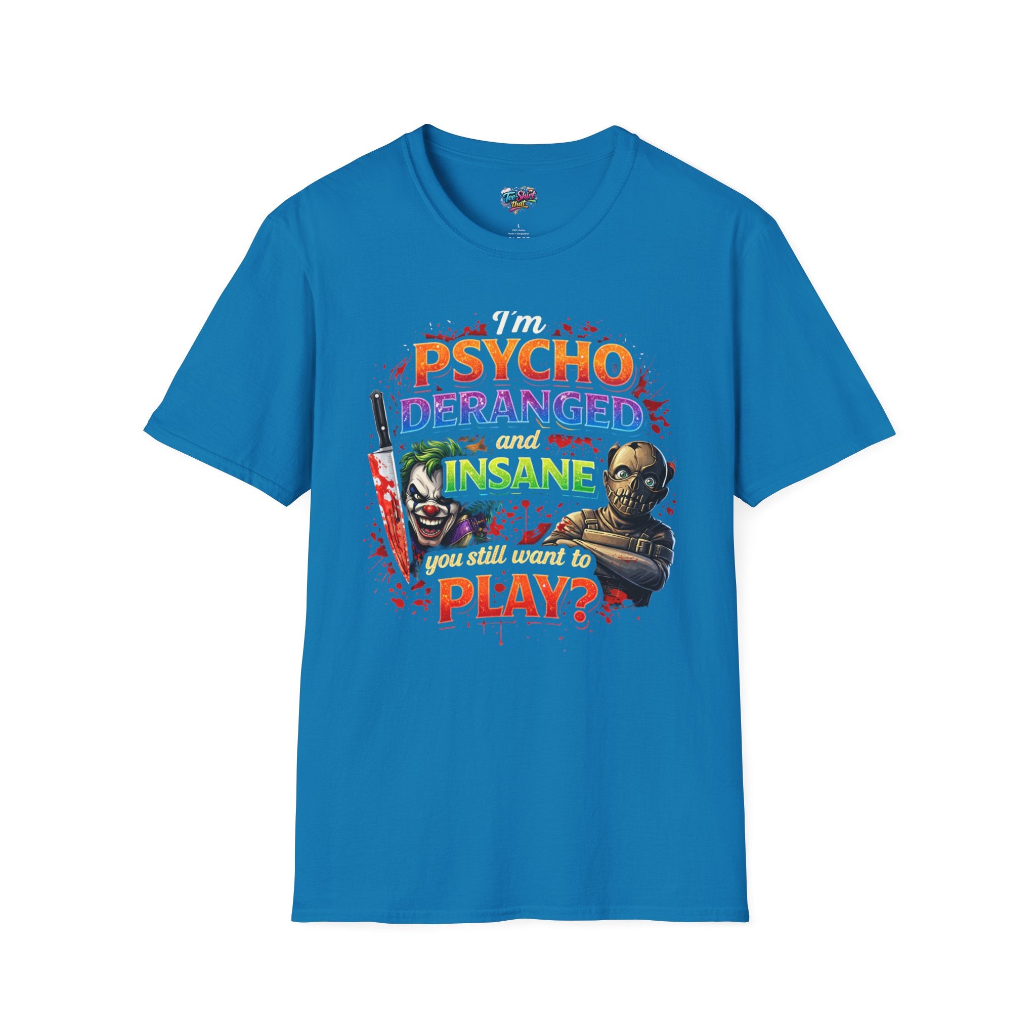 Psycho, Deranged and Insane Play? Graphic T-Shirt — Horror Clown & Masked Killer Design