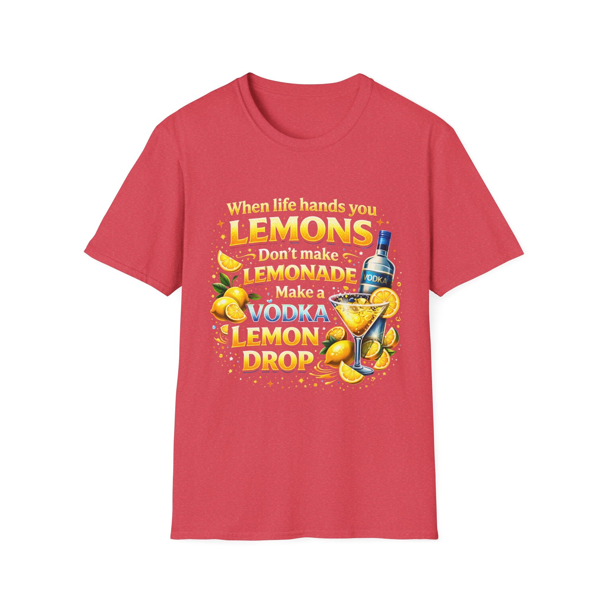 Lemon Drop Vodka Tee — When Life Gives You Lemons Graphic T-Shirt