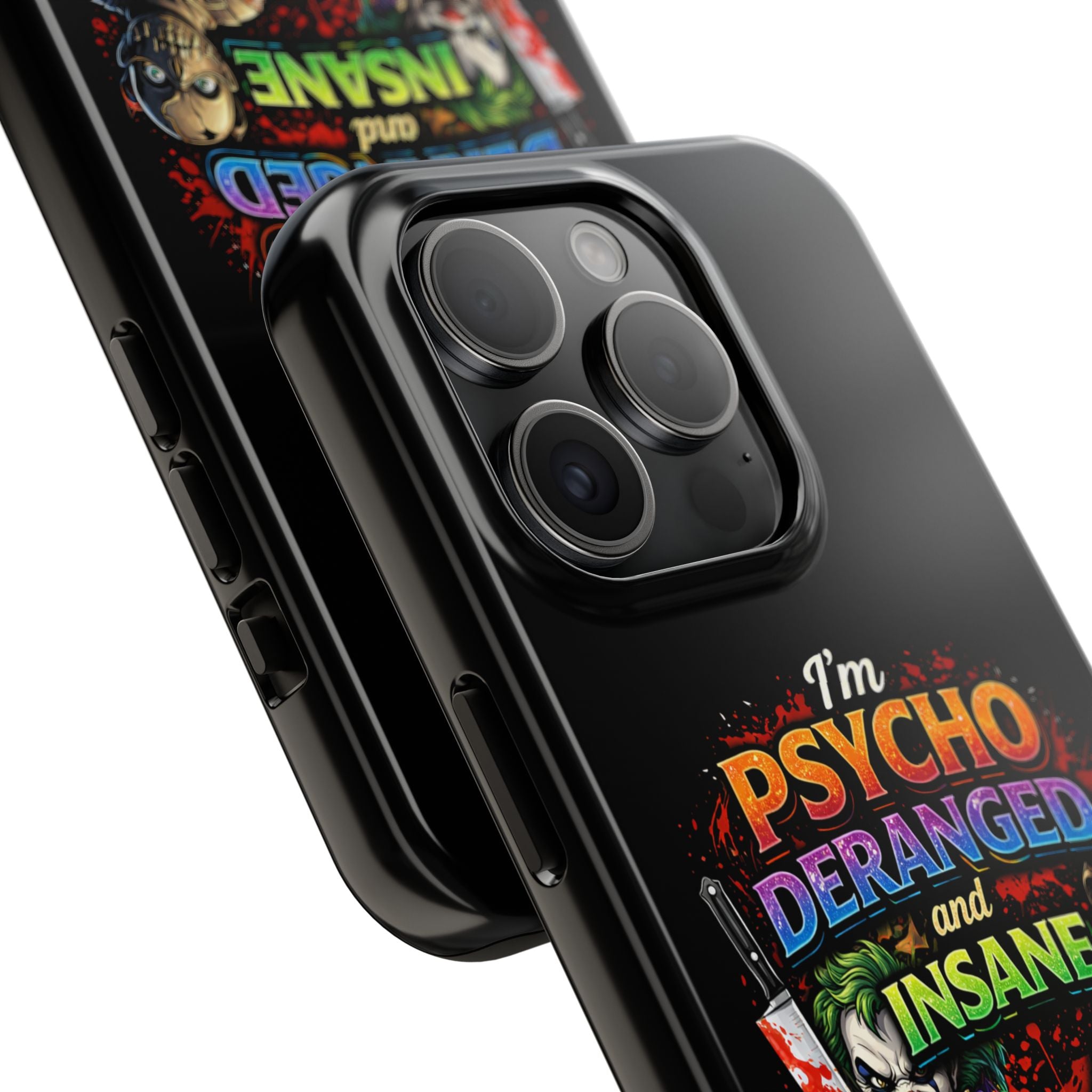 Phone Case — "I'm Psycho, Deranged and Insane" Horror Graphic Tough Case