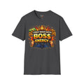 Boss Energy T-Shirt — “I Only Move With Boss Energy” Graphic Tee