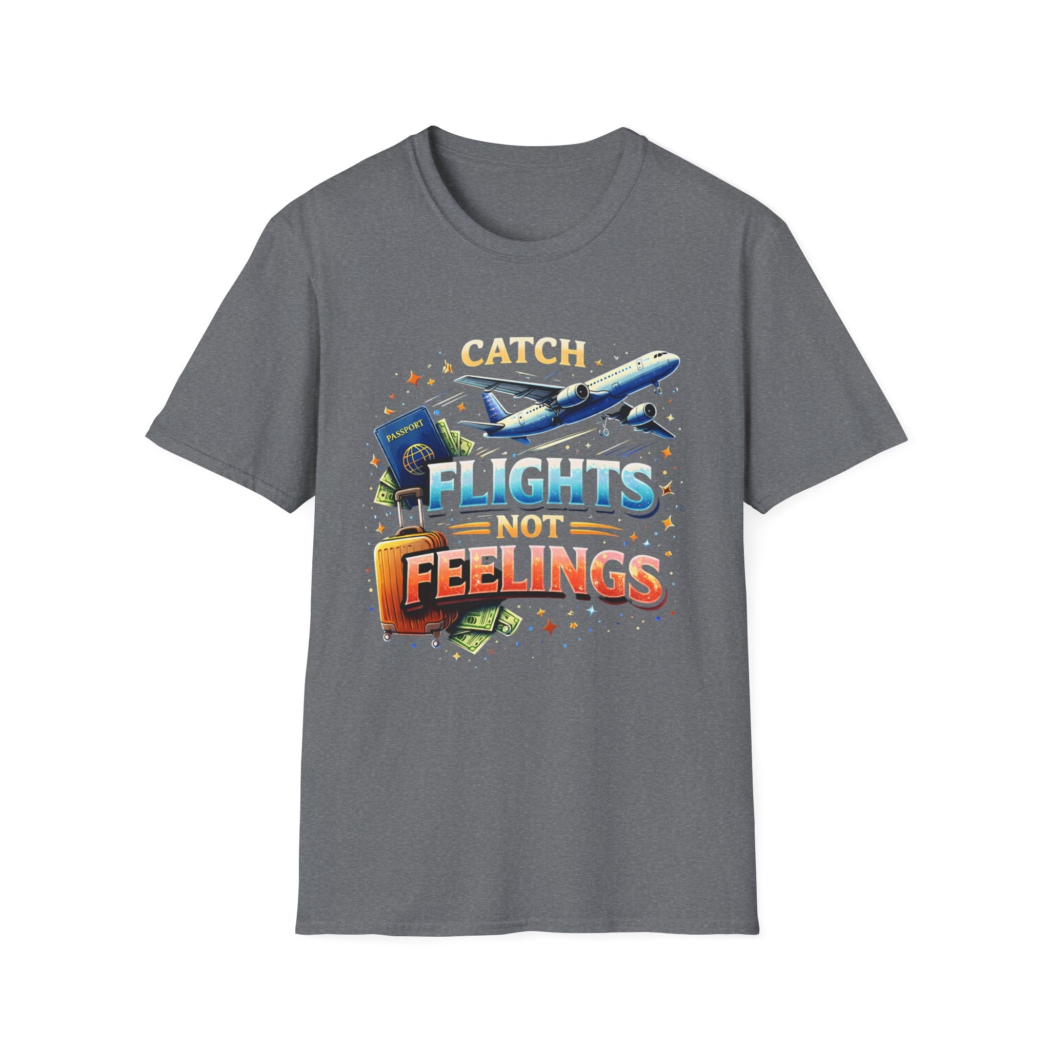Catch Flights Not Feelings T-Shirt — Travel Plane, Passport & Suitcase Tee